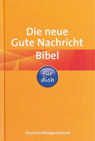 Die neue Gute Nachricht für dich, m. Infoseiten und Bibelleseplan