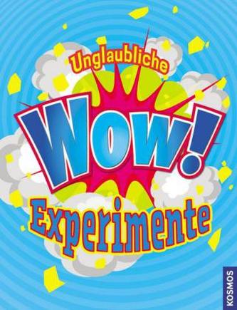 Unglaubliche WOW!-Experimente