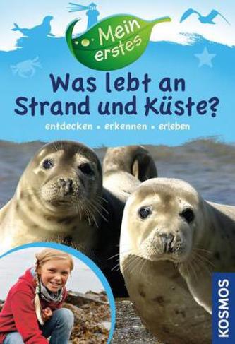 Mein erstes Was lebt an Strand und Küste?