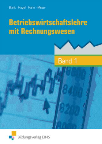 Betriebswirtschaftslehre mit Rechnungswesen. Bd.1