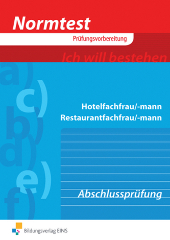 Hotelfachfrau/-mann, Restaurantfachfrau/-mann, Vorbereitung auf die Abschlussprüfung