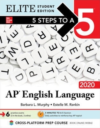 5 Steps to a 5: AP English Language 2020 Elite Student edition 5 Steps to a 5: AP English Language 2020 Elite Student edition