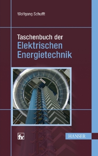 Taschenbuch der Elektrischen Energietechnik