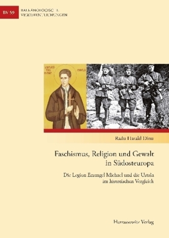 Faschismus, Religion und Gewalt in Südosteuropa
