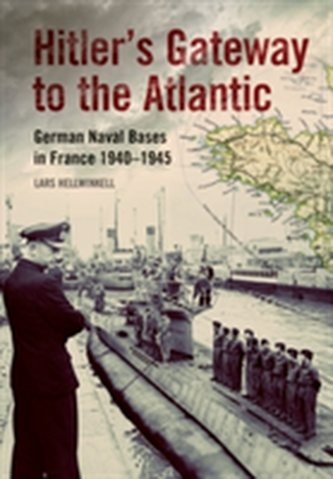 Hitler's Gateway to the Atlantic Hitler's Gateway to the Atlantic