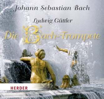 Die Bach-Trompete, 1 Audio-CD