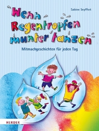 Wenn Regentropfen munter tanzen
