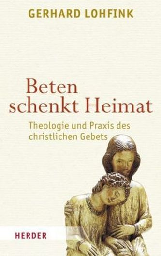 Beten schenkt Heimat