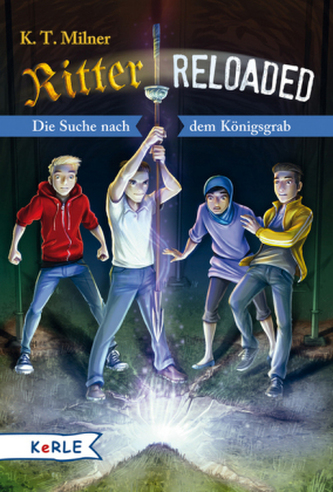 Ritter reloaded - Die Suche nach dem Königsgrab