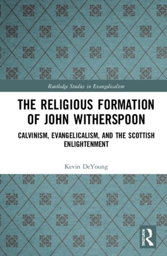 The Religious Formation of John Witherspoon
