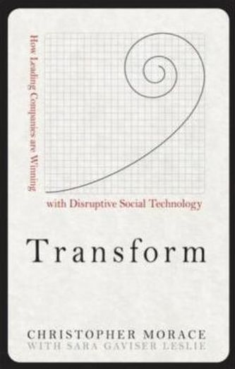Transform: How Leading Companies are Winning with Disruptive Social Technology