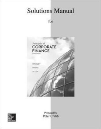 Solutions Manual to accompany Principles of Corporate Finance