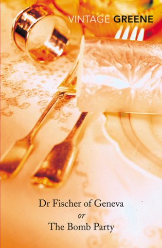 Dr Fischer Of Geneva or The Bomb Party. Doktor Fischer aus Genf oder Die Bombenparty, englische Ausgabe