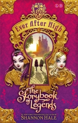 Ever After High -  The Storybook of Legends. Ever After High - Die Schule der Herzenswünsche, englische Ausgabe