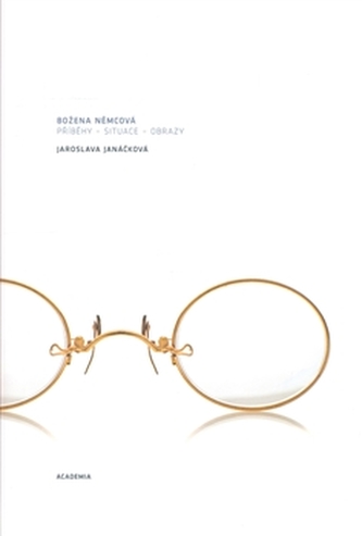 Božena Němcová. Příběhy - Situace - Obrazy