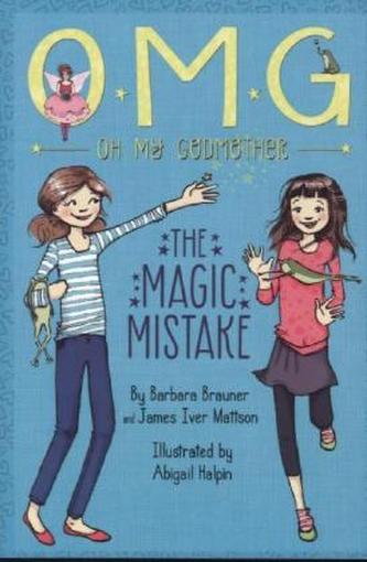 Oh My Godmother The Magic Mistake