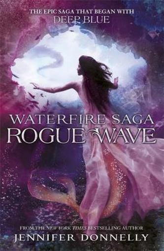 Waterfire Saga - Rogue Wave