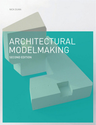 Architectural Modelmaking Architectural Modelmaking