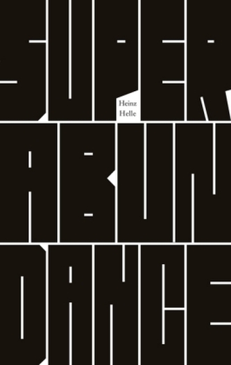 Superabundance. Der beruhigende Klang von explodierendem Kerosin, englische Ausgabe
