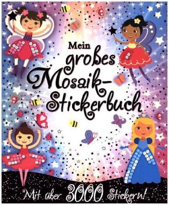 Mein großes Mosaik-Stickerbuch