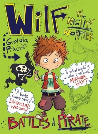 Wilf the Mighty Worrier: Battles a Pirate Wilf the Mighty Worrier: Battles a Pirate