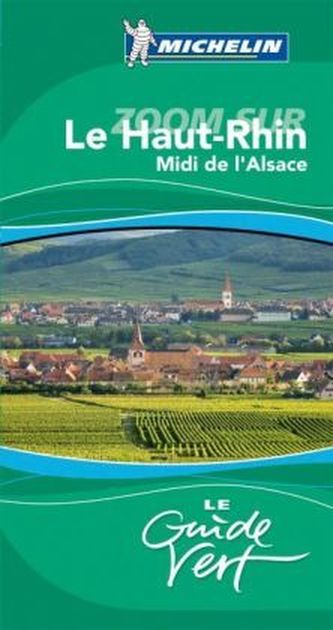 Michelin Le Guide Vert Le Haut-Rhin, Midi de l' Alsace