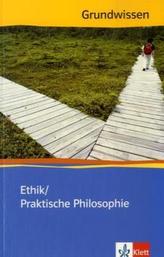 Grundwissen Ethik / Praktische Philosophie