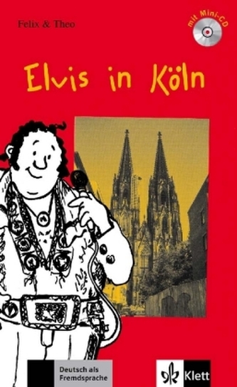 Elvis in Köln, m. Mini-Audio-CD Elvis in Köln, m. Mini-Audio-CD