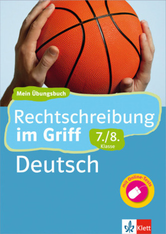 Rechtschreibung im Griff, Deutsch 7./8. Klasse