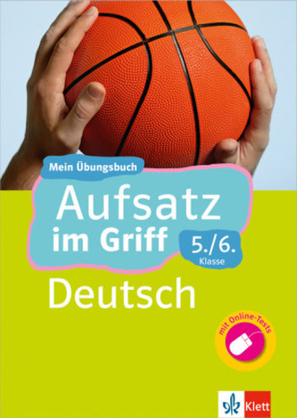 Aufsatz im Griff Deutsch 5./6. Klasse