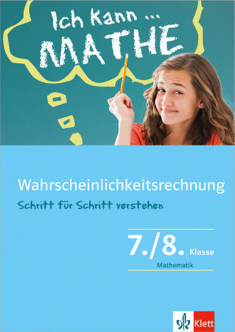 Ich kann Mathe - Wahrscheinlichkeitsrechnung 7./8. Klasse Ich kann Mathe - Wahrscheinlichkeitsrechnung 7./8. Klasse