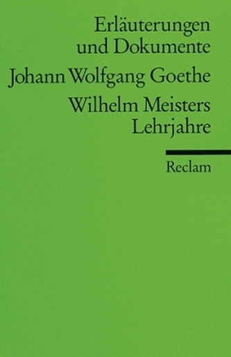 Johann Wolfgang Goethe 'Wilhelm Meisters Lehrjahre'