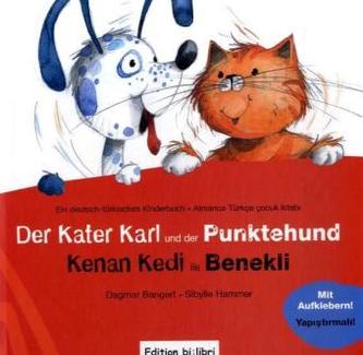 Der Kater Karl und der Punktehund, Deutsch-Türkisch. Kenan Kedi ile Benekli
