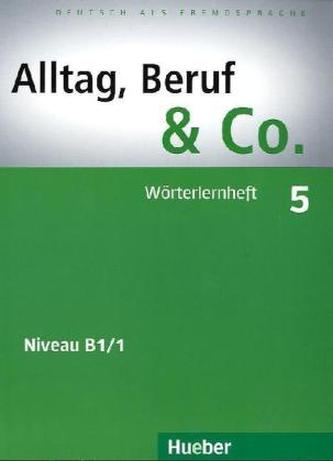 Alltag, Beruf & Co. 5 - Wörterlernheft