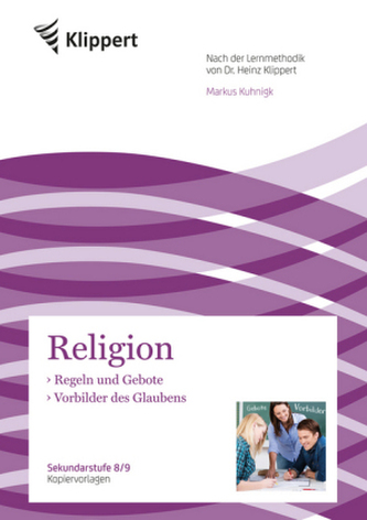 Religion 8/9, Regeln und Gebote - Vorbilder des Glaubens