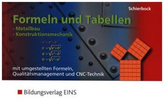 Formeln und Tabellen - Metallbau, Konstruktionsmechanik