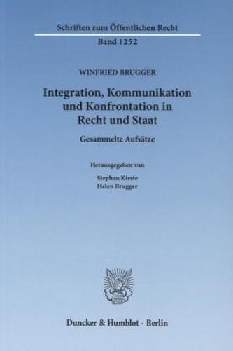 Integration, Kommunikation und Konfrontation in Recht und Staat.