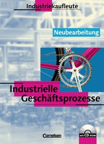 Industrielle Geschäftsprozesse, Neubearbeitung, m. CD-ROM