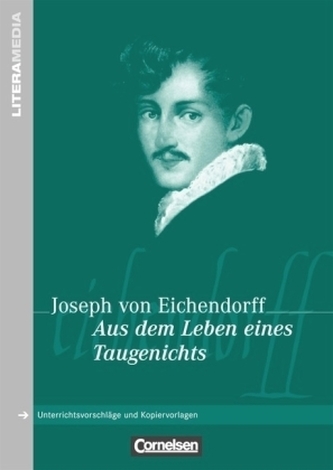 Joseph von Eichendorff  'Aus dem Leben eines Taugenichts'