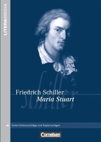 Friedrich Schiller 'Maria Stuart'
