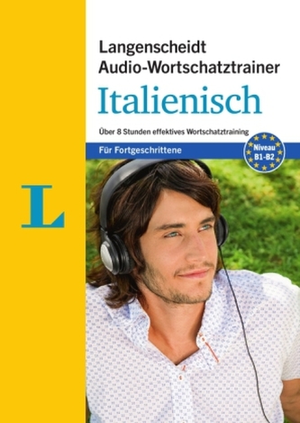 Langenscheidt Audio-Wortschatztrainer Italienisch für Fortgeschrittene, 1 MP3-CD