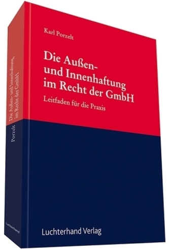 Die Außen- und Innenhaftung im Recht der GmbH