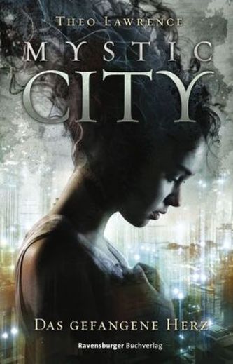Mystic City - Das gefangene Herz