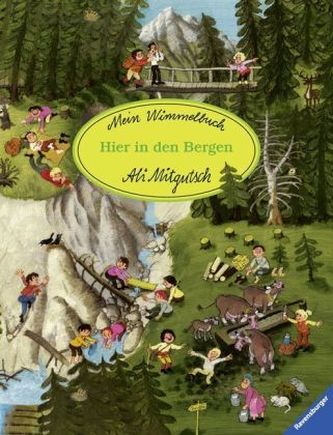 Mein Wimmelbuch: Hier in den Bergen