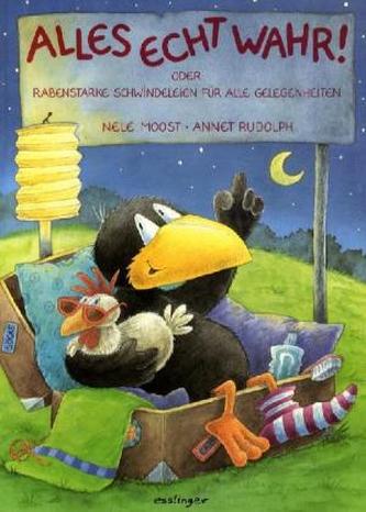 Alles echt wahr! oder Rabenstarke Schwindeleien für alle Gelegenheiten