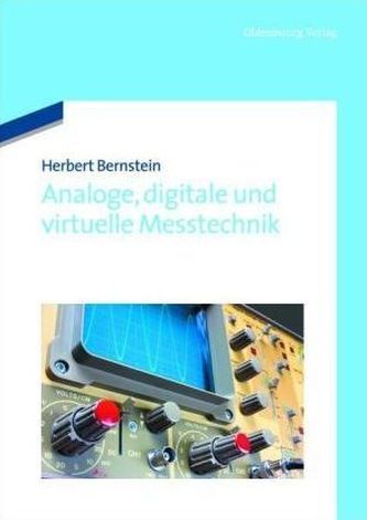 Analoge, digitale und virtuelle Messtechnik