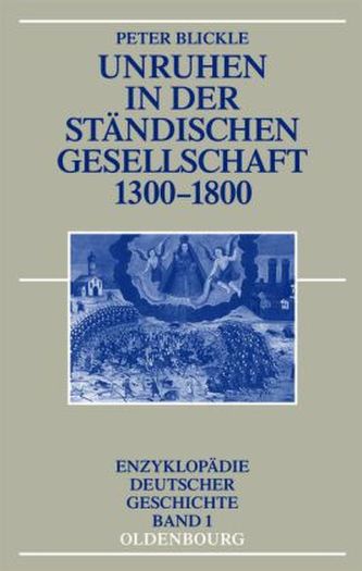 Unruhen in der ständischen Gesellschaft 1300-1800