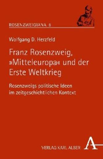 Rosenzweig, 'Mitteleuropa' und der Erste Weltkrieg