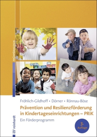 Prävention und Resilienzförderung in Kindertageseinrichtungen - PRiK