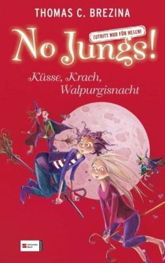 No Jungs! - Küsse, Krach, Walpurgisnacht